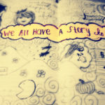 We All have a Story to Tell