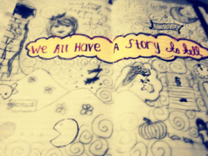We All have a Story to Tell