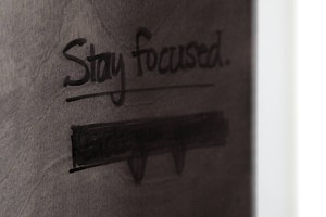 Stay focused