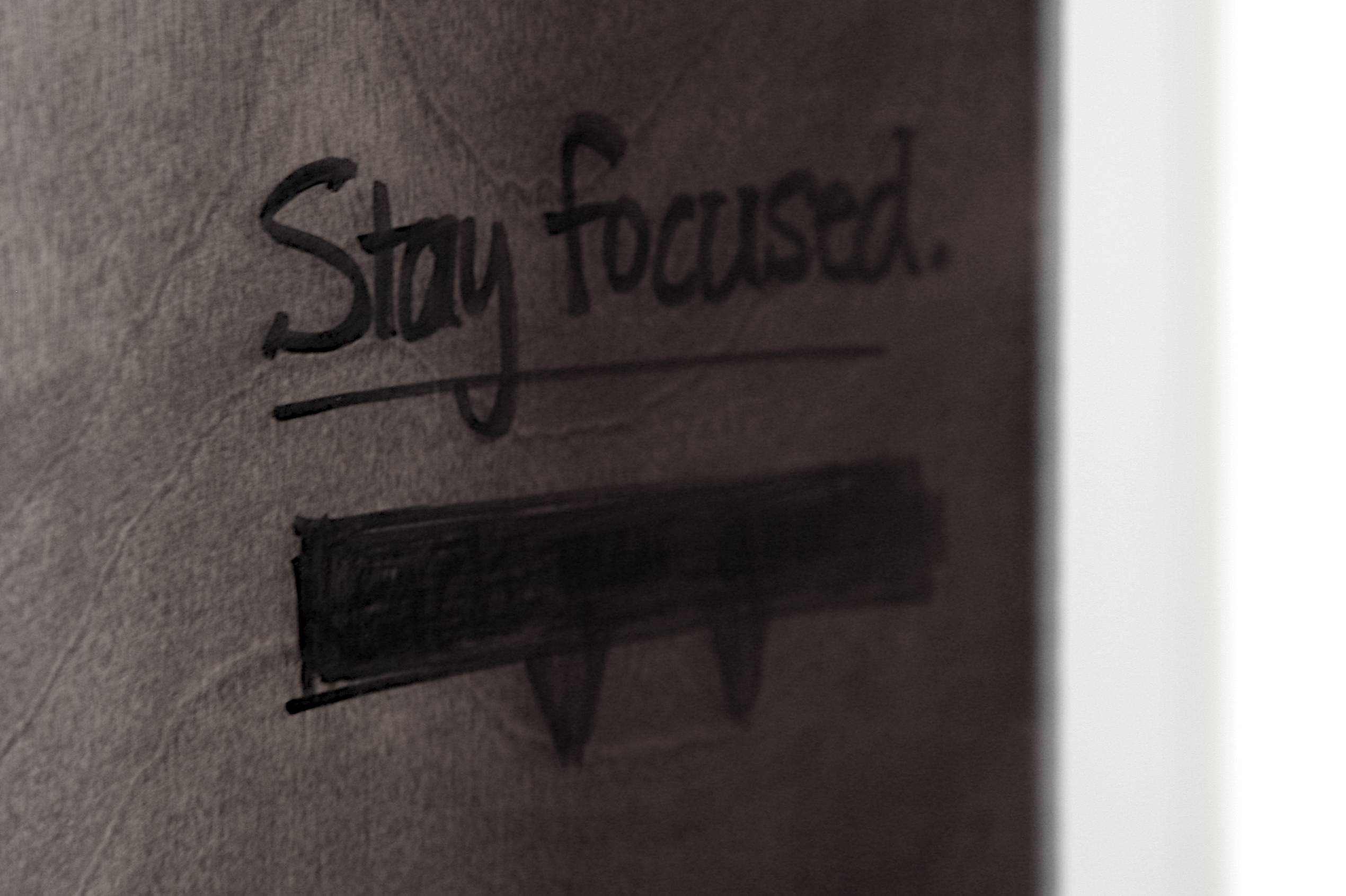 Stay focused