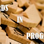Words in Progress