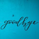 goodbye