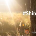 #ShineOn
