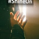 #ShineOn