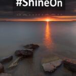 #ShineOn