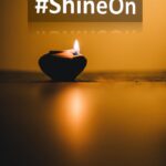 #ShineOn
